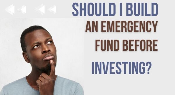 Should I Build An Emergency Fund Before Investing? : Finance Ganga